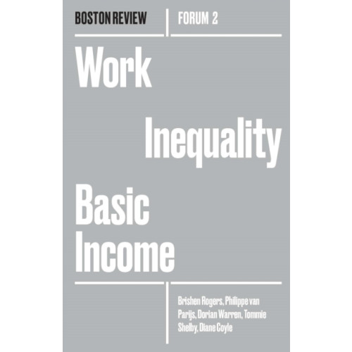 Boston Review/Boston Critic Inc. Work Inequality Basic Income (häftad, eng)