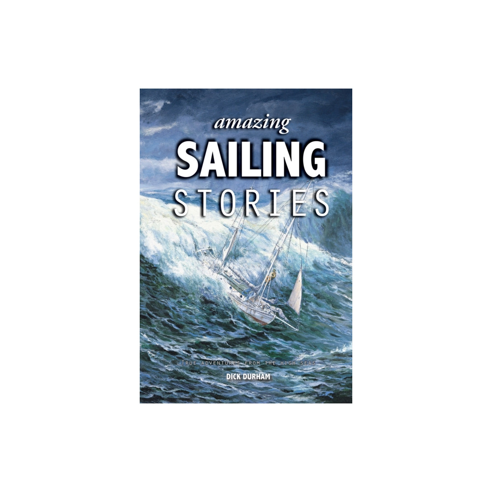 Produktbild för Amazing Sailing Stories (inbunden, eng)