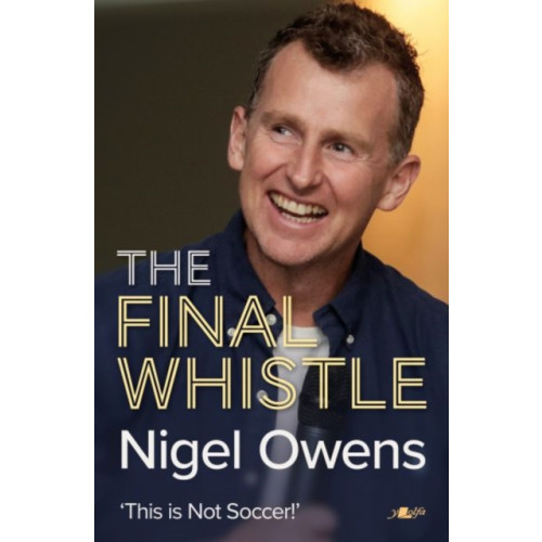 Y Lolfa Nigel Owens: The Final Whistle (inbunden, eng)