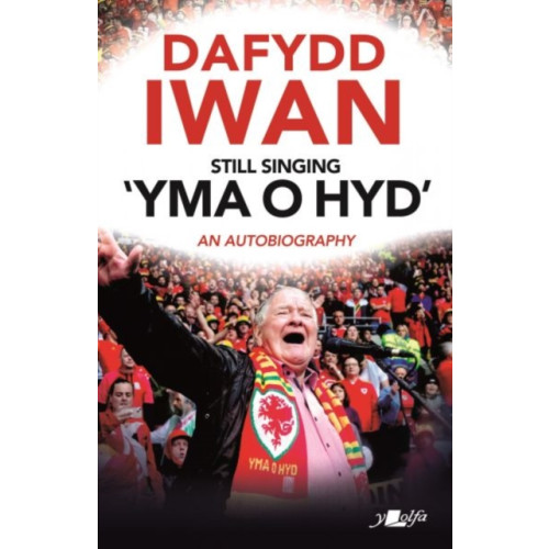 Y Lolfa Still Singing 'Yma o Hyd': An Autobiography (häftad, eng)