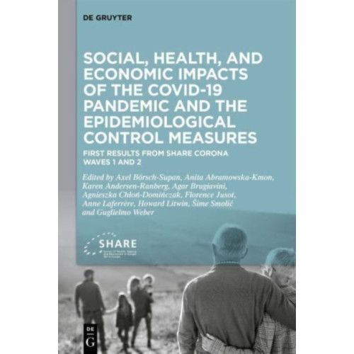 De Gruyter Social, health, and economic impacts of the COVID-19 pandemic and the epidemiological control measures (inbunden, eng)