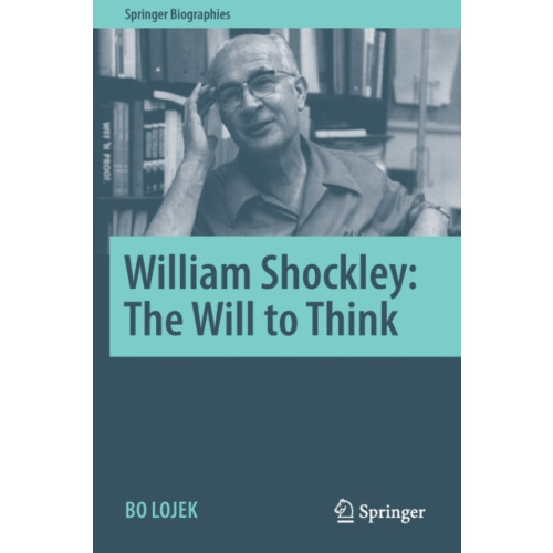 Springer Nature Switzerland AG William Shockley: The Will to Think (häftad, eng)