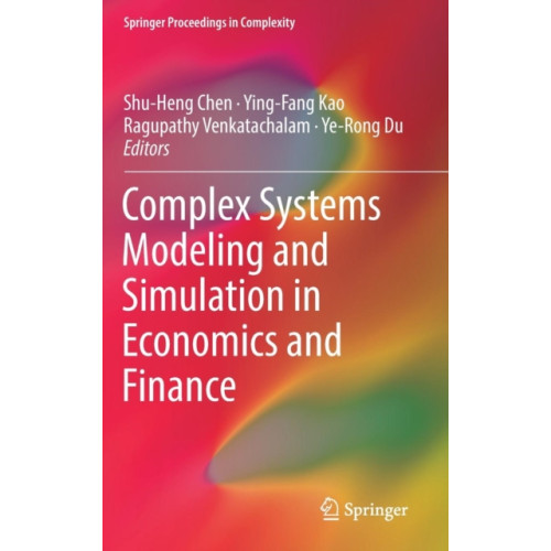 Springer International Publishing AG Complex Systems Modeling and Simulation in Economics and Finance (inbunden, eng)