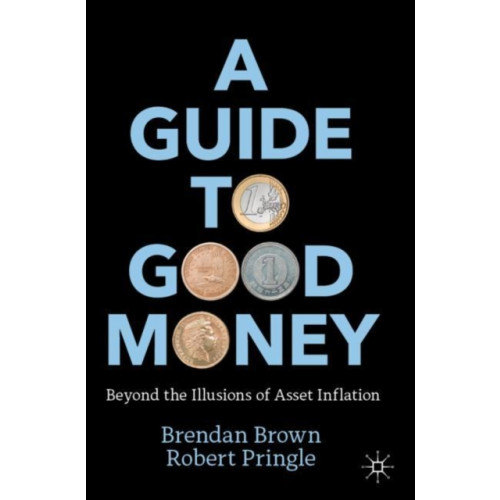 Springer International Publishing AG A Guide to Good Money (häftad, eng)