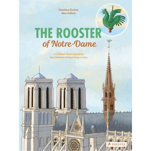 Prestel The Rooster of Notre Dame (inbunden, eng)