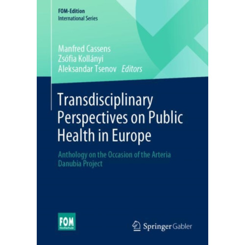 Springer-Verlag Berlin and Heidelberg GmbH & Co. KG Transdisciplinary Perspectives on Public Health in Europe (häftad, eng)