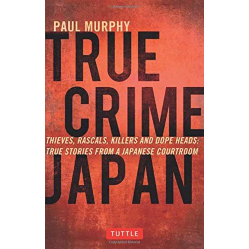 Tuttle Publishing True Crime Japan (häftad, eng)