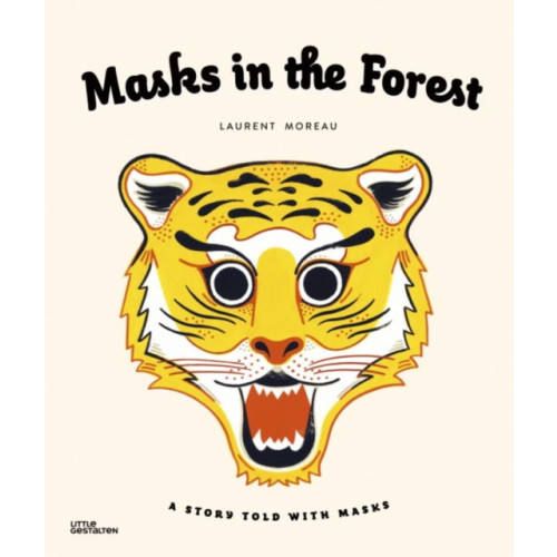 Die Gestalten Verlag Masks in the Forest (inbunden, eng)