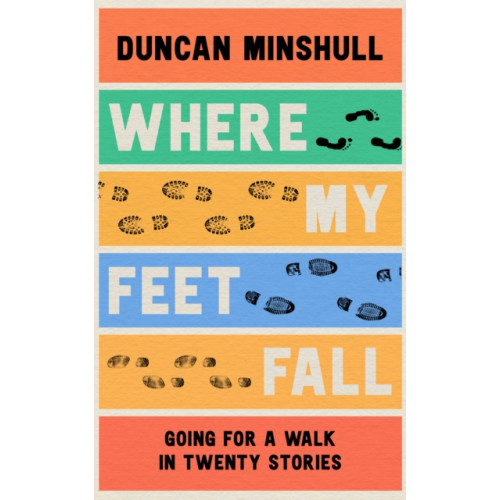 HarperCollins Publishers Where My Feet Fall (inbunden, eng)