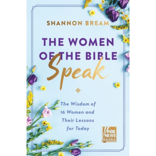 Harpercollins publishers inc The Women of the Bible Speak (inbunden, eng)