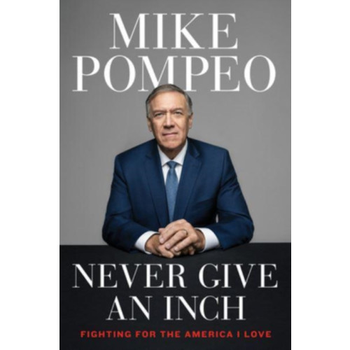 Harpercollins publishers inc Never Give an Inch (inbunden, eng)