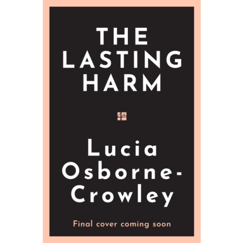 HarperCollins Publishers The Lasting Harm (inbunden, eng)
