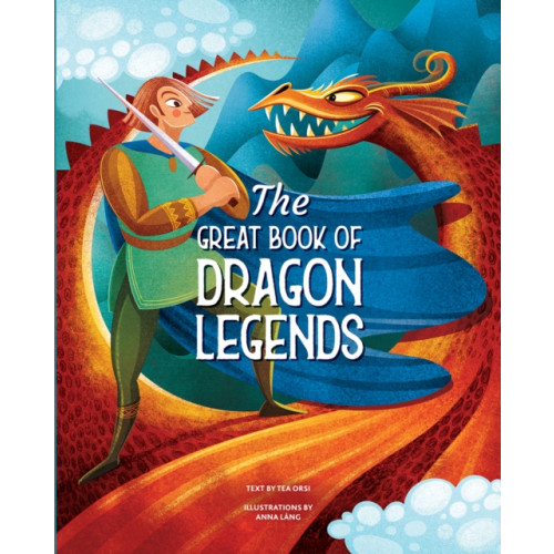 White Star The Great Book of Dragon Legends (inbunden, eng)