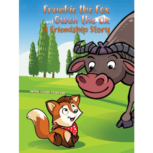 Austin Macauley Publishers LLC Frankie the Fox and Owen the Ox (häftad, eng)