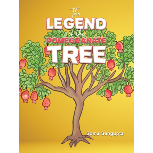 Austin Macauley Publishers LLC The Legend of the Pomegranate Tree (häftad, eng)