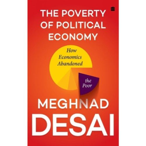 HarperCollins India The Poverty of Political Economy (inbunden, eng)