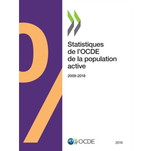 Organization for Economic Co-operation and Development (OECD) Statistiques de l'Ocde de la Population Active 2019 (häftad, eng)