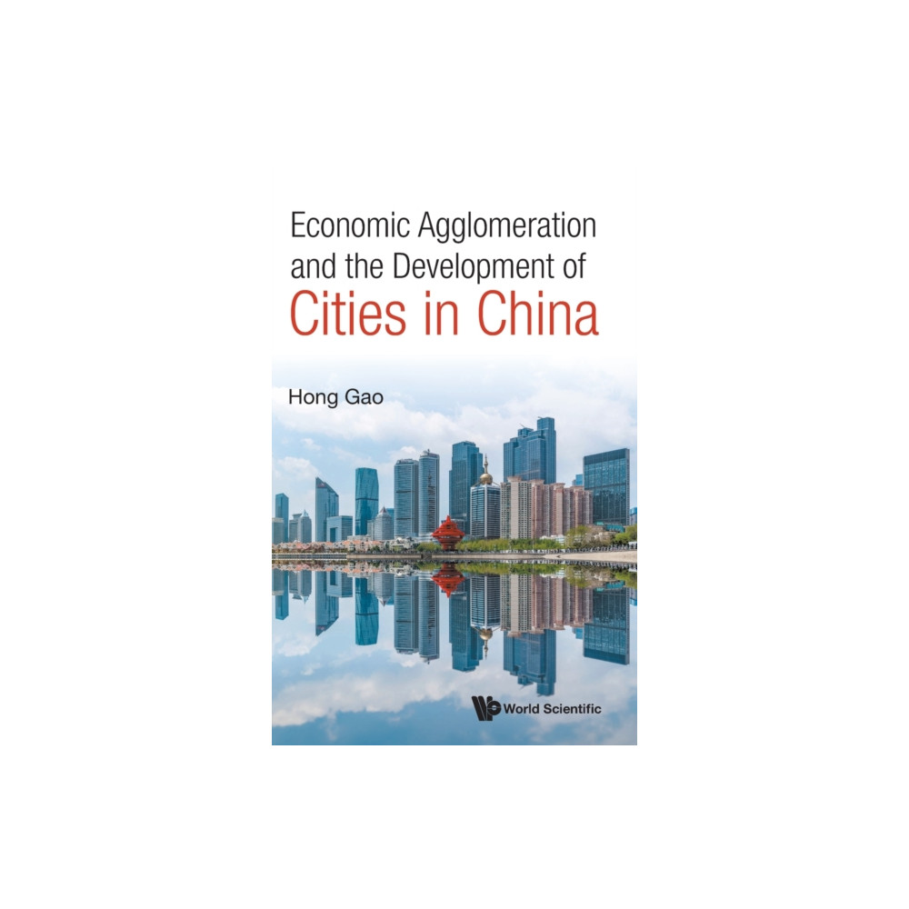 Produktbild för Economic Agglomeration And The Development Of Cities In China (inbunden, eng)