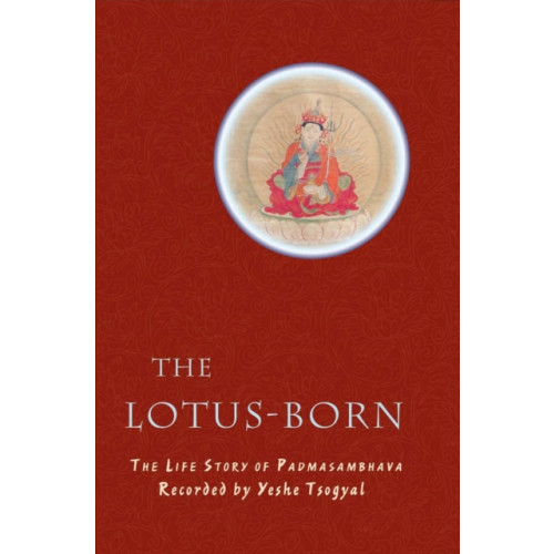 Rangjung Yeshe Publications,Nepal The Lotus-Born (häftad, eng)
