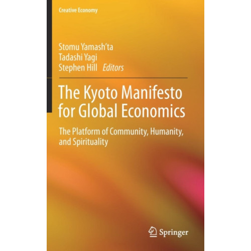 Springer Verlag, Singapore The Kyoto Manifesto for Global Economics (inbunden, eng)