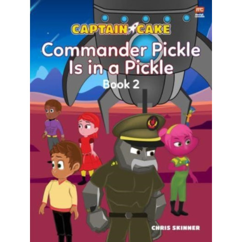 Marshall Cavendish International (Asia) Pte Ltd Captain Cake:  Commander Pickle Is in a Pickle (häftad, eng)