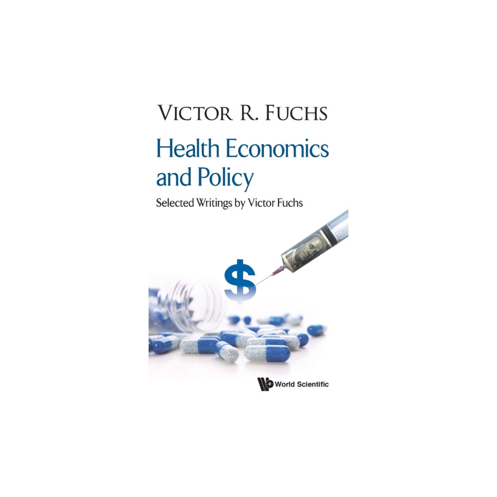 Produktbild för Health Economics And Policy: Selected Writings By Victor Fuchs (inbunden, eng)