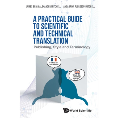 World Scientific Publishing Co Pte Ltd Practical Guide To Scientific And Technical Translation, A: Publishing, Style And Terminology (häftad, eng)