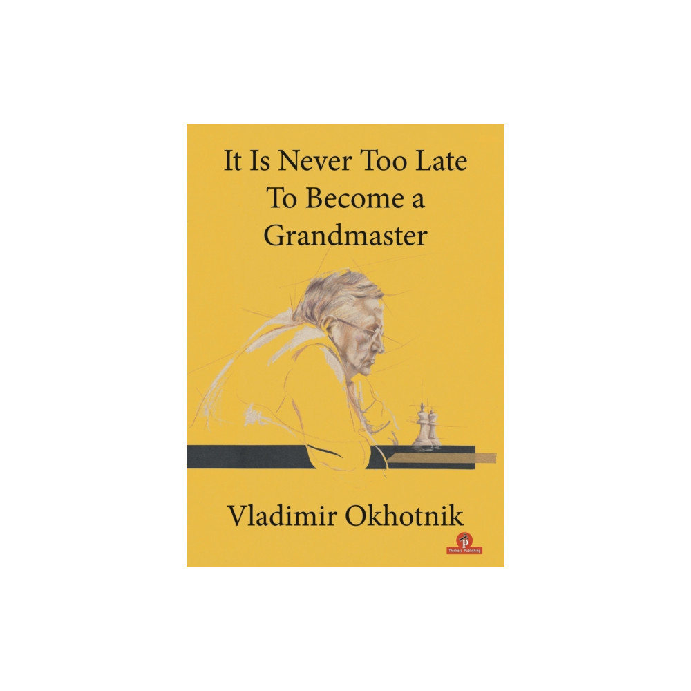 Produktbild för It Is Never Too Late To Become a Grandmaster (häftad, eng)