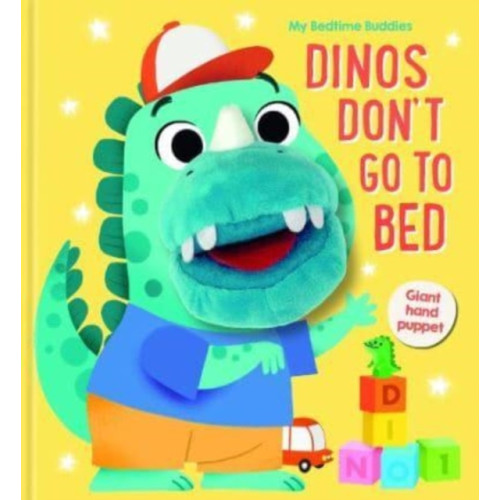 Yoyo Books Dinos Don't Go to Bed (My Bedtime Buddies) (bok, board book, eng)