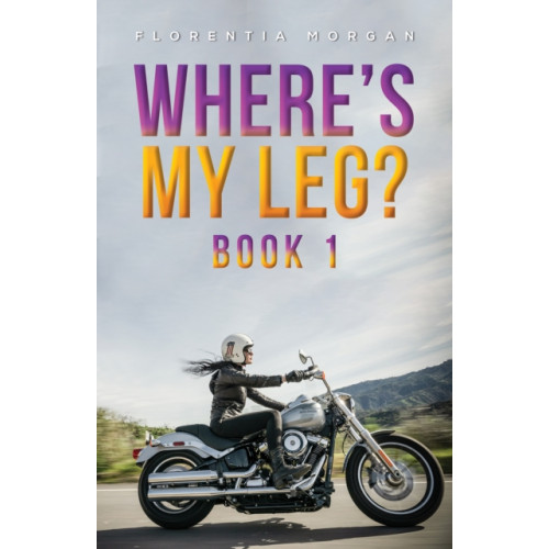 Austin Macauley Publishers Where's My Leg? (inbunden, eng)