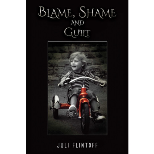Austin Macauley Publishers Blame, Shame and Guilt (häftad, eng)