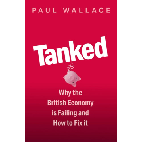 Little, Brown Book Group Tanked (inbunden, eng)