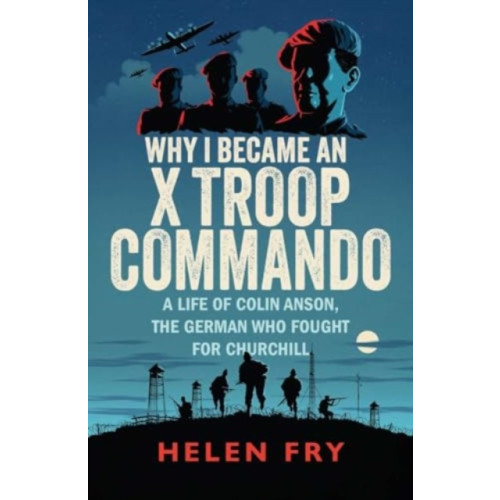 Yale university press Why I Became an X Troop Commando (häftad, eng)