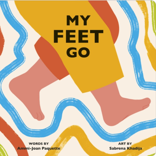 Penguin Young Readers My Feet Go (bok, board book, eng)