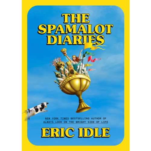 Random House USA Inc The Spamalot Diaries (inbunden, eng)