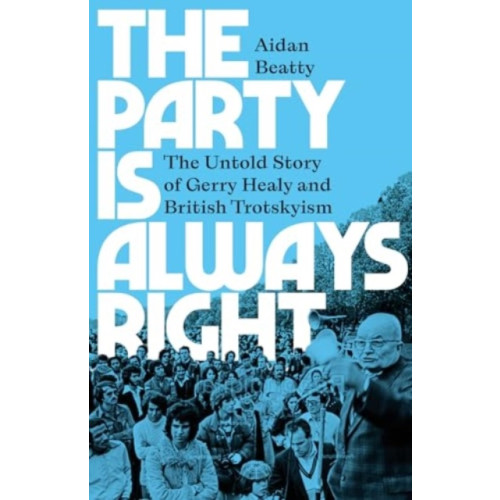 Pluto Press The Party Is Always Right (häftad, eng)