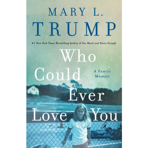 St Martin's Press Who Could Ever Love You (inbunden, eng)