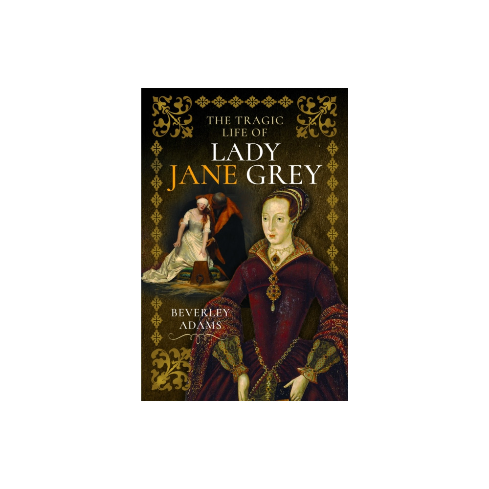 Produktbild för The Tragic Life of Lady Jane Grey (inbunden, eng)