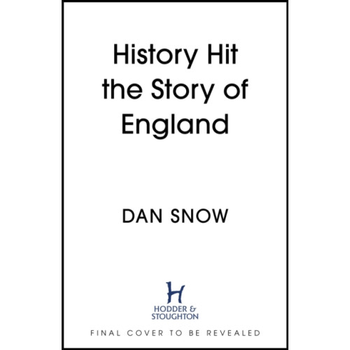 Hodder & Stoughton History Hit Story of England (inbunden, eng)