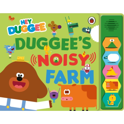 Penguin Random House Children's UK Hey Duggee: Duggee’s Noisy Farm Sound Book (bok, board book, eng)