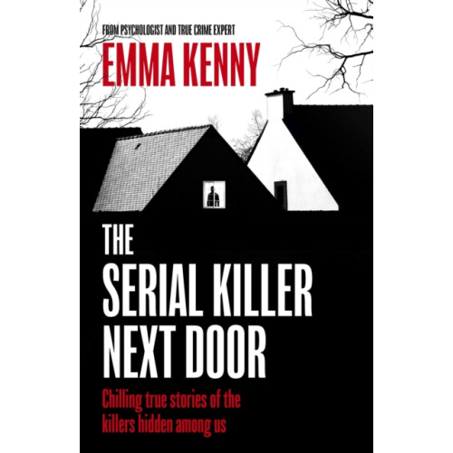 Little, Brown Book Group The Serial Killer Next Door (inbunden, eng)