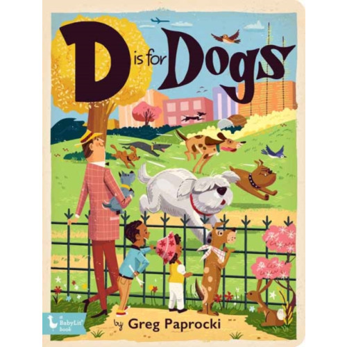 Gibbs M. Smith Inc D is for Dogs (bok, board book, eng)