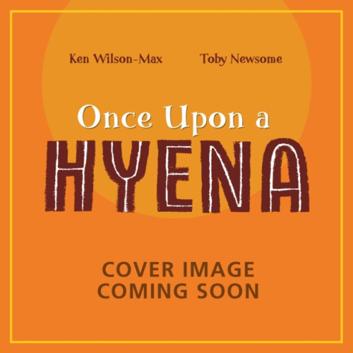 Hachette Children's Group African Stories: Once Upon a Hyena (häftad, eng)