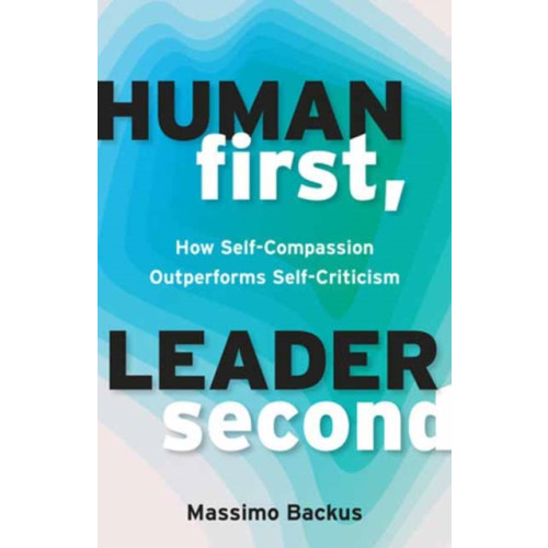 Berrett-Koehler Publishers Human First, Leader Second (häftad, eng)