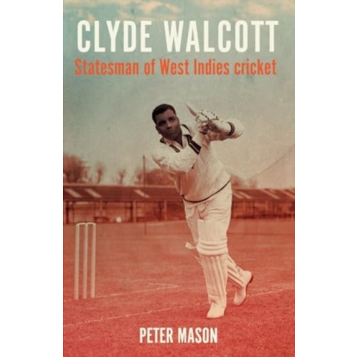 Manchester university press Clyde Walcott (häftad, eng)