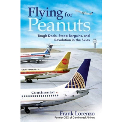 Skyhorse Publishing Flying for Peanuts (inbunden, eng)