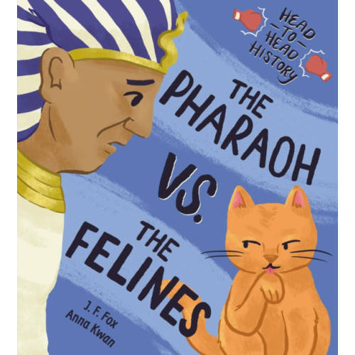 Kids Can Press The Pharaoh vs. the Felines (inbunden, eng)