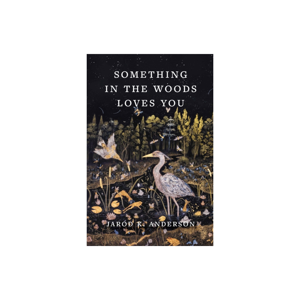 Produktbild för Something in the Woods Loves You (inbunden, eng)