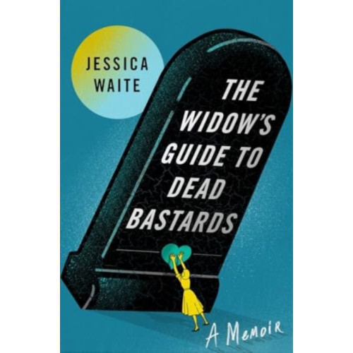 Atria Books The Widow's Guide to Dead Bastards (inbunden, eng)