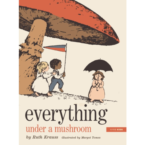 New York Review Books Everything Under a Mushroom (inbunden, eng)